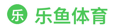 乐鱼体育(中国)官方网站-娱乐平台_聚合娱乐平台